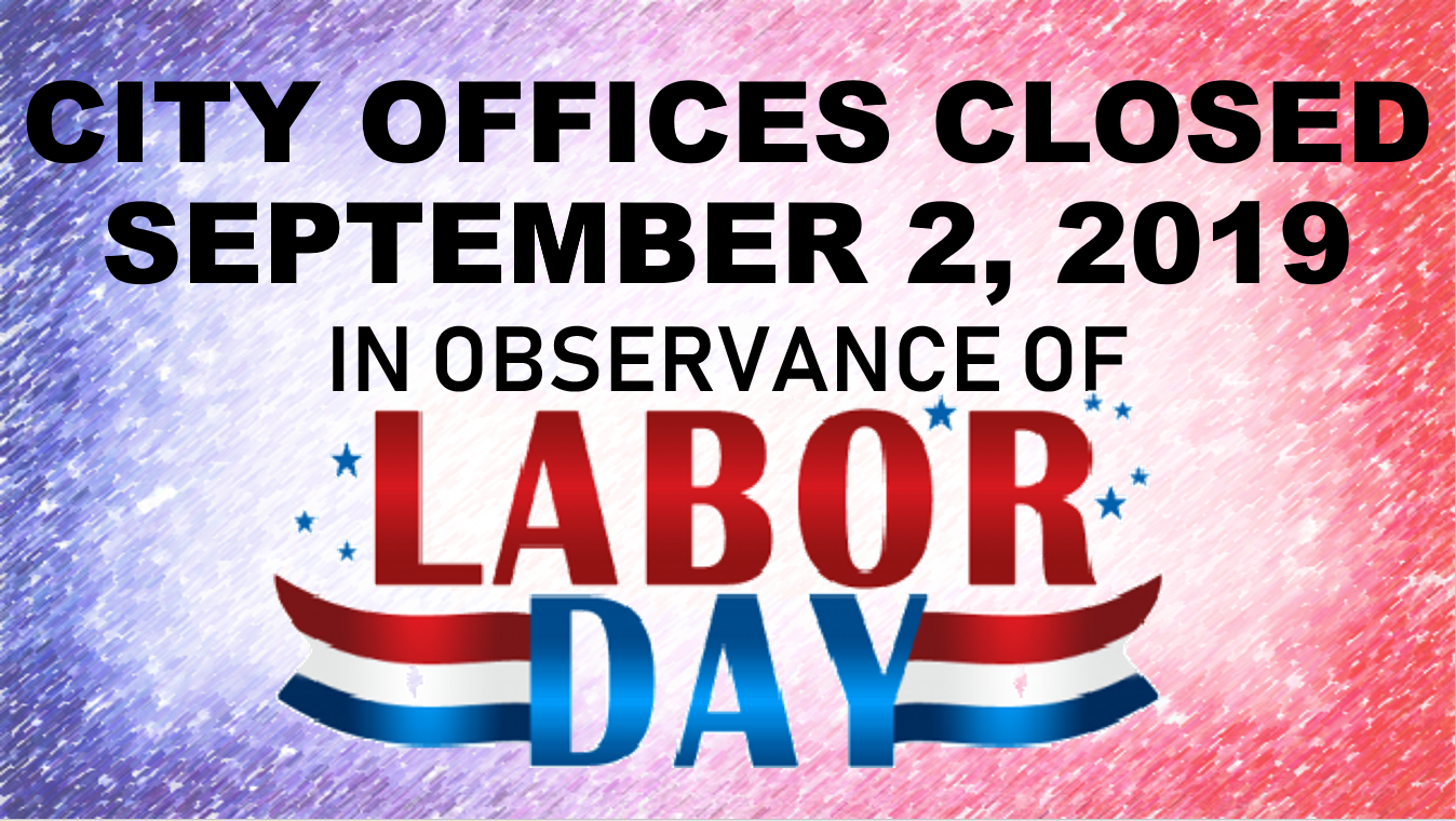 CLOSED LABOR DAY
