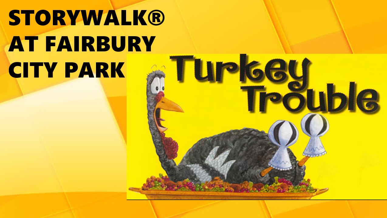 STORYWALK TURKEY TROUBLE