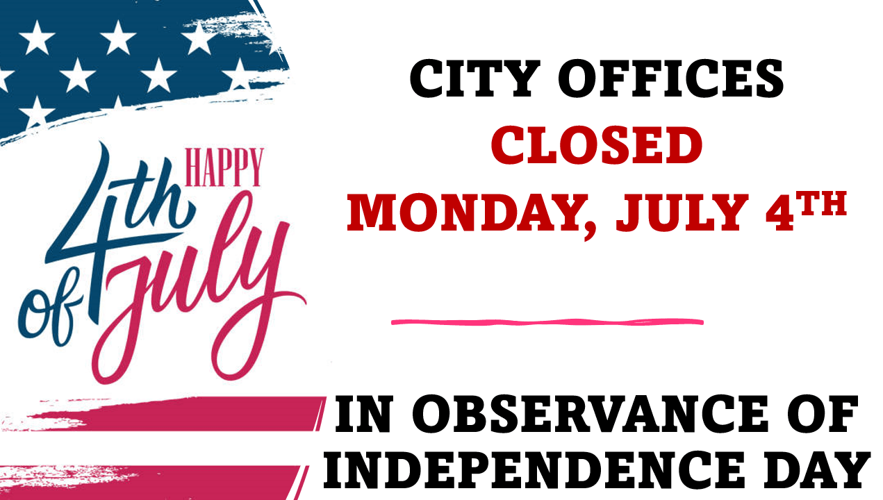 07-04-22 CITY OFFICES CLOSED BANNER PNG