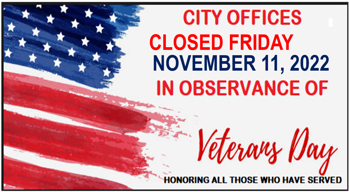 11-01-22 OFFICES CLOSED NOVEMBER 11 FOR VETERANS DAY BANNER