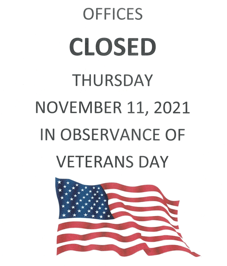 11-01-21 OFFICES CLOSED NOVEMBER 11 FOR VETERANS DAY IMAGE